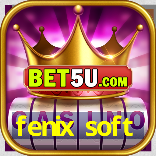 fenix soft